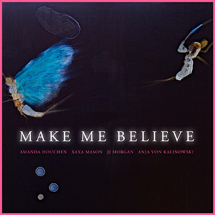 MAKE ME BELIEVE